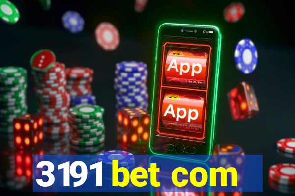 3191 bet com
